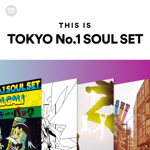 Tokyo No 1 Soul Set Spotify