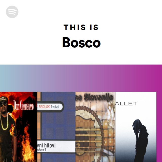 This Is Bosco | Spotify Playlist
