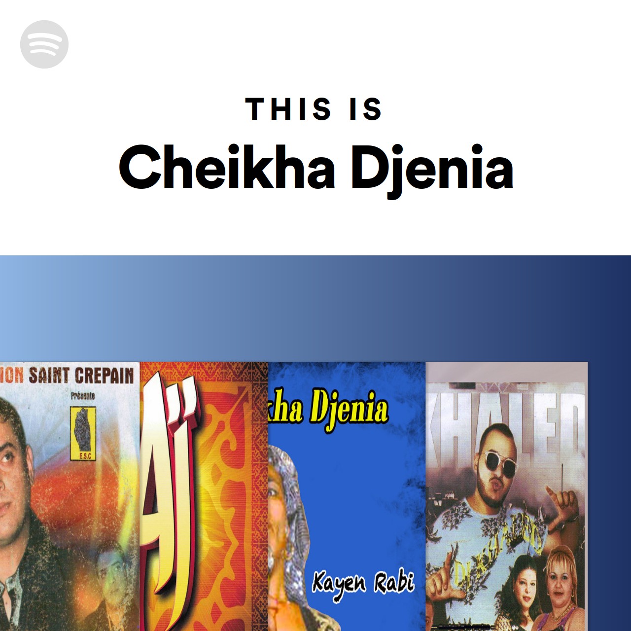 This Is Cheikha Djenia Spotify Playlist