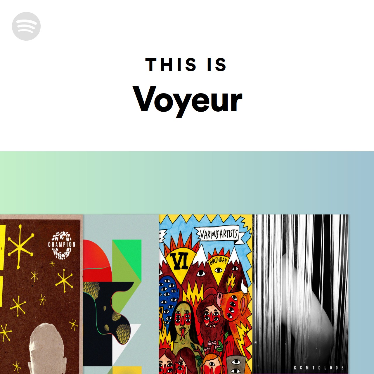 This Is Voyeur Spotify Playlist
