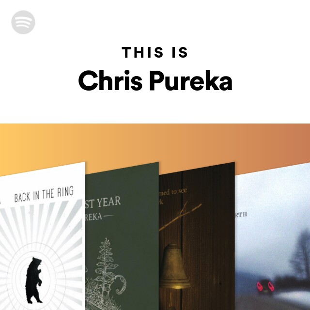 duizend Achtervoegsel kans This Is Chris Pureka - playlist by Spotify | Spotify