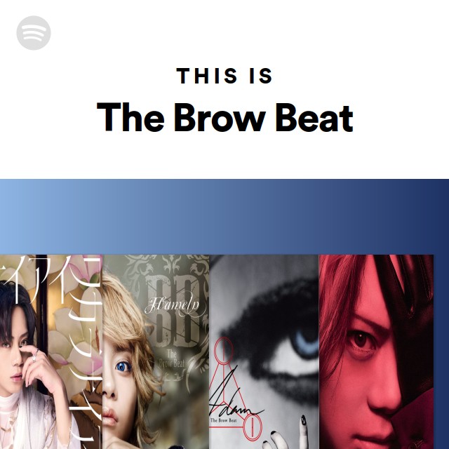 The Brow Beat | Spotify