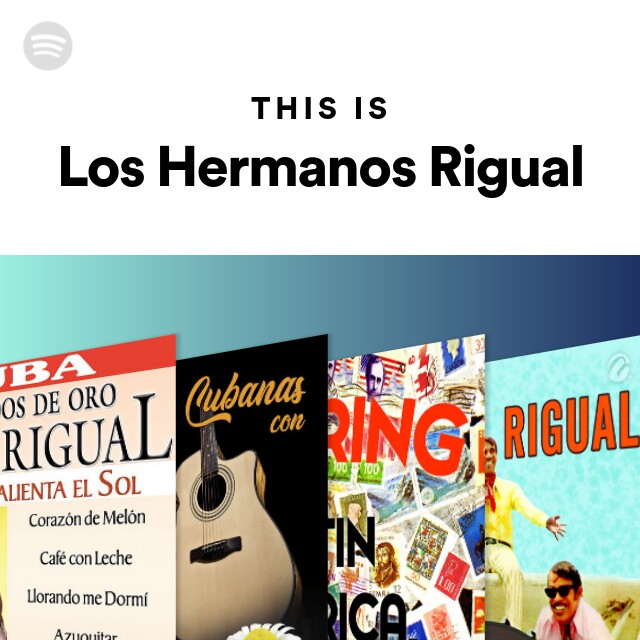 This Is Los Hermanos Rigual on Spotify