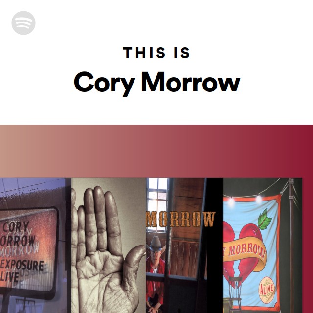 This Is Cory Morrow Playlist By Spotify Spotify