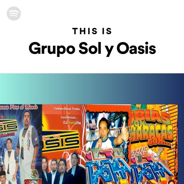 This Is Grupo Sol y Oasis - playlist by Spotify | Spotify