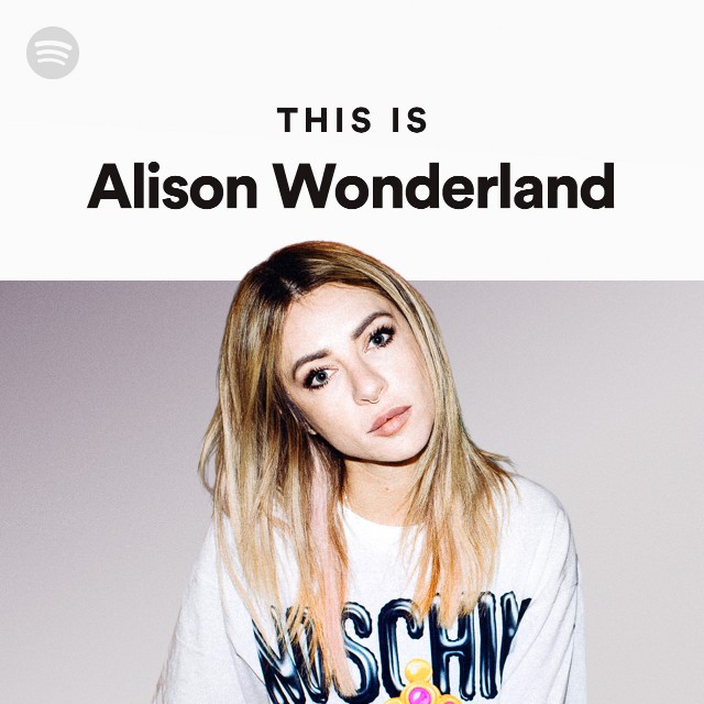 This Is Alison Wonderland - playlist by Spotify | Spotify