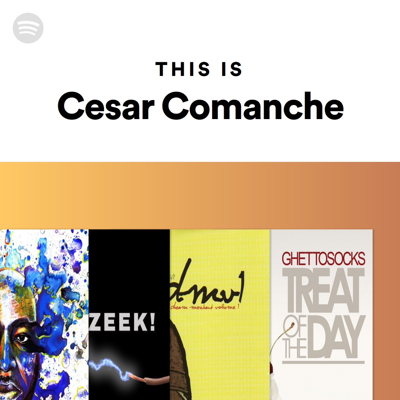 This Is Cesar Comanche Spotify Playlist