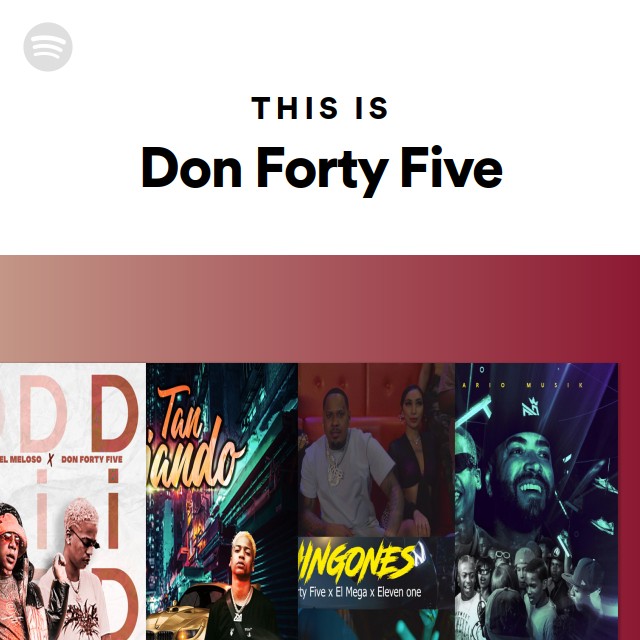 This Is Don Forty Five - playlist by Spotify | Spotify