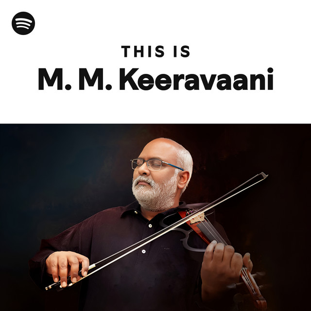 This Is M. M. Keeravani | Spotify Playlist