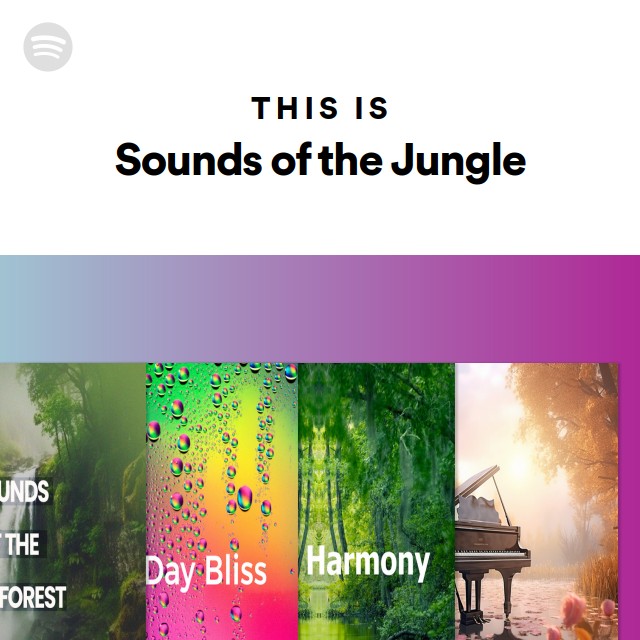 This Is Sounds of the Jungle playlist by Spotify Spotify