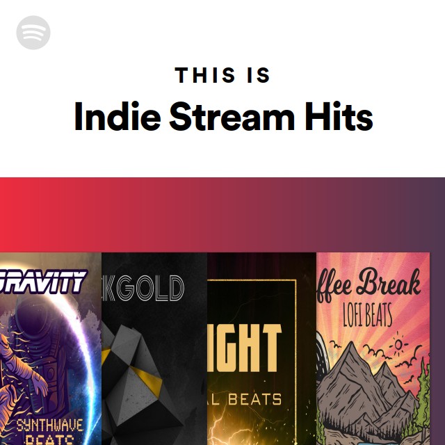 Indie Stream Hits Spotify