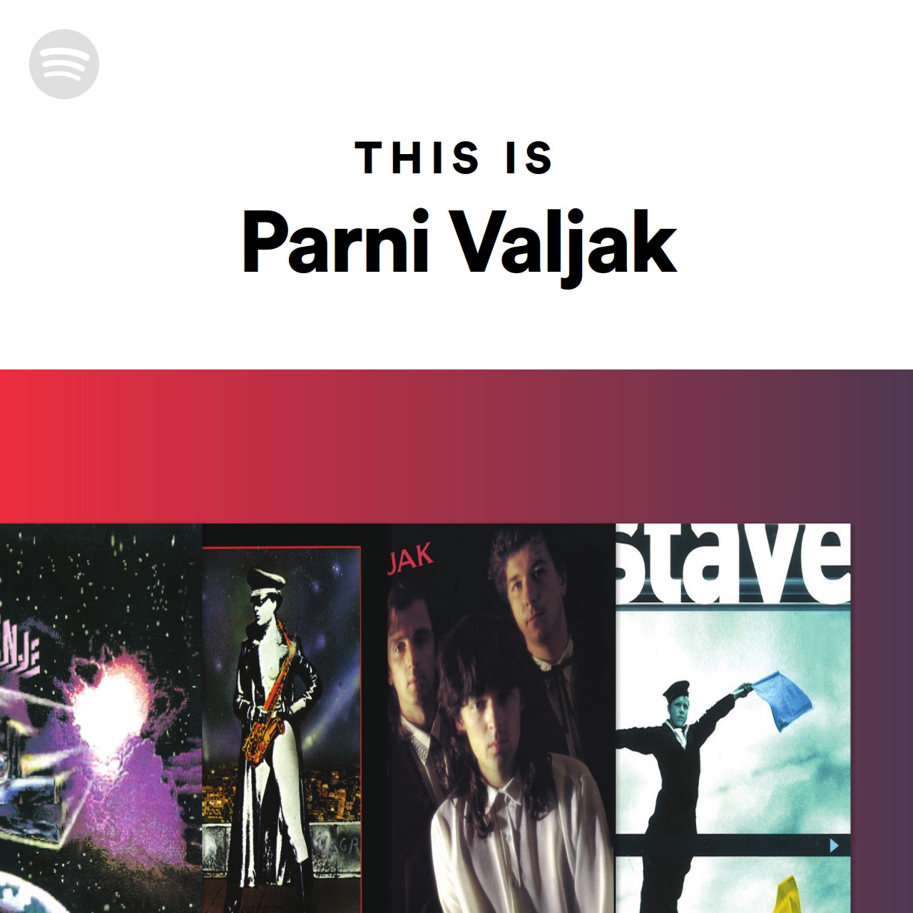 This Is Parni Valjak | Spotify Playlist