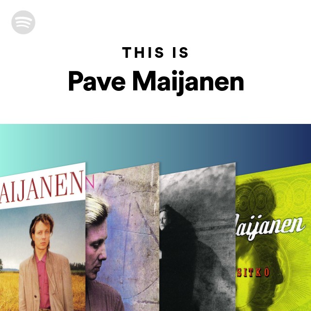 This Is Pave Maijanen - playlist by Spotify | Spotify