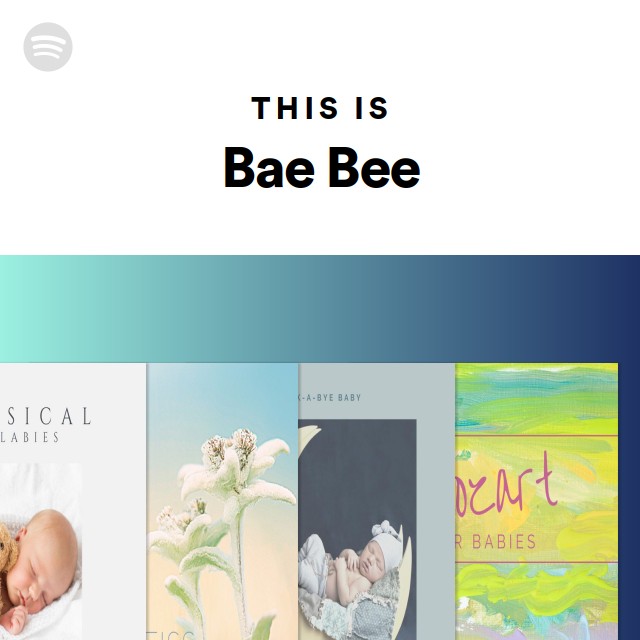 This Is Bae Bee - playlist by Spotify | Spotify