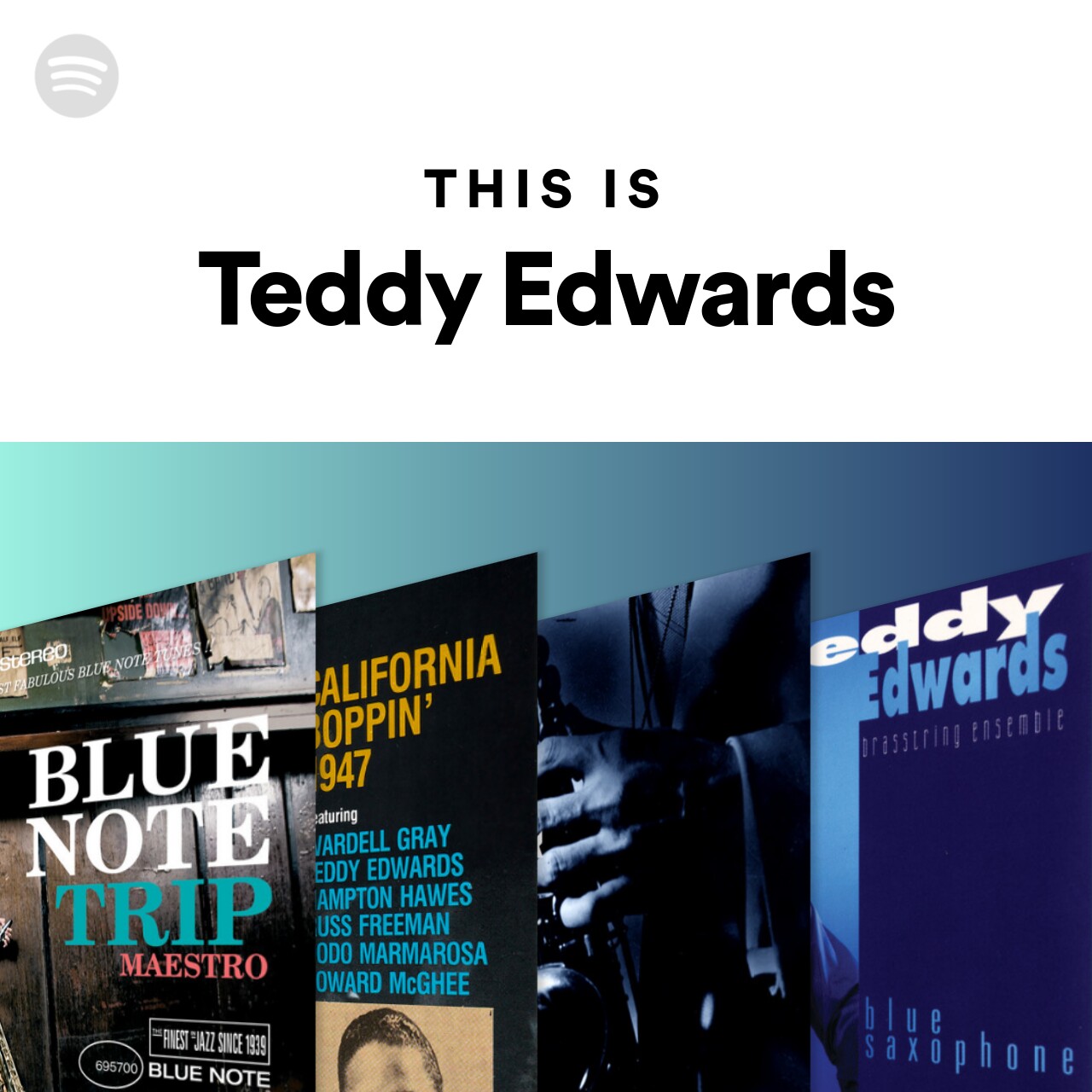 This Is Teddy Edwards Spotify Playlist