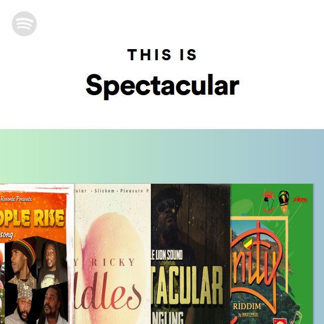 This Is Spectacular - Playlist By Spotify | Spotify