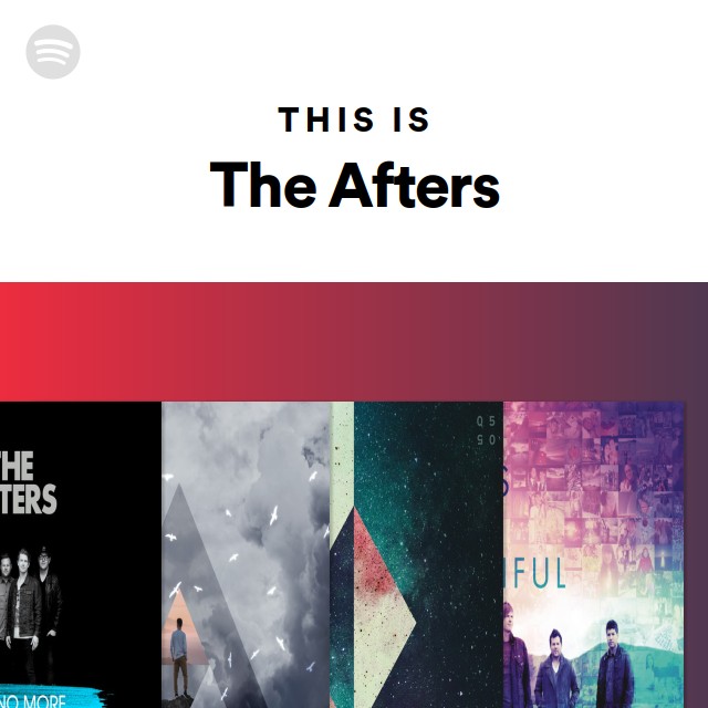 This Is The Afters - playlist by Spotify | Spotify