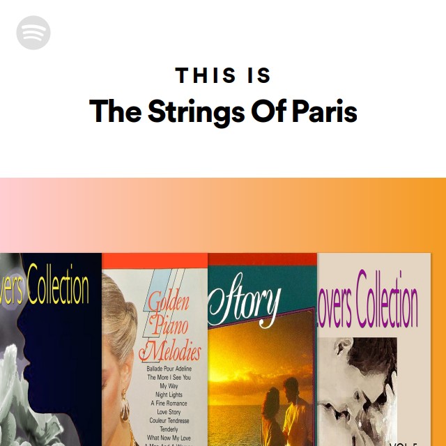 This Is The Strings Of Paris playlist by Spotify Spotify