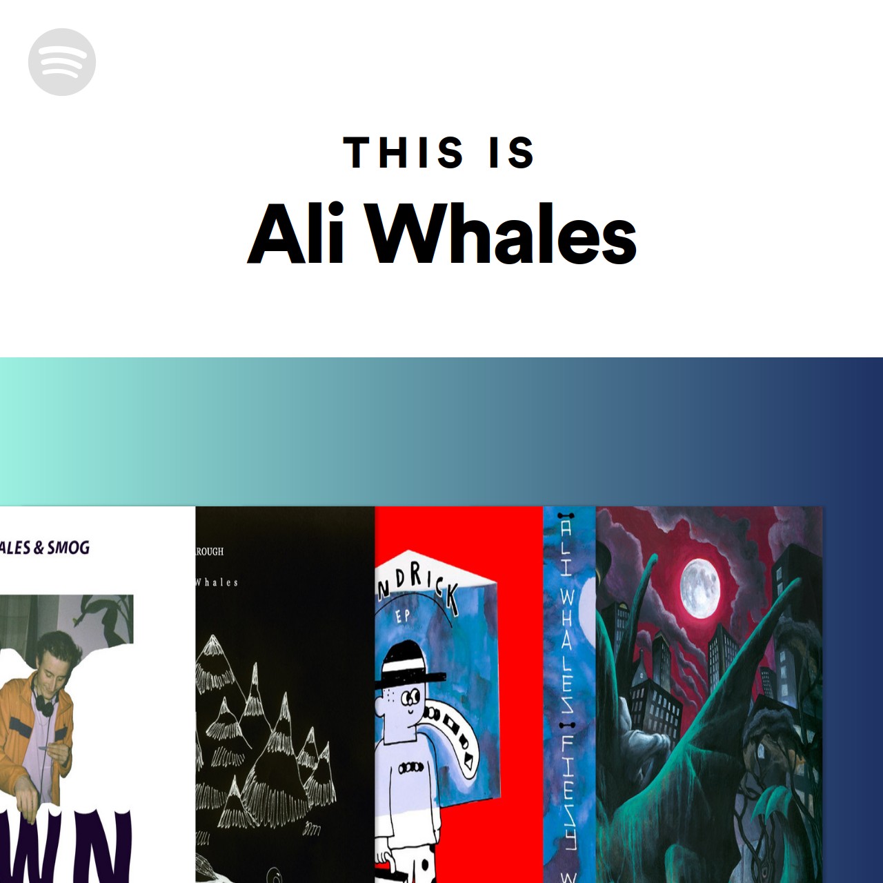 This Is Ali Whales Spotify Playlist