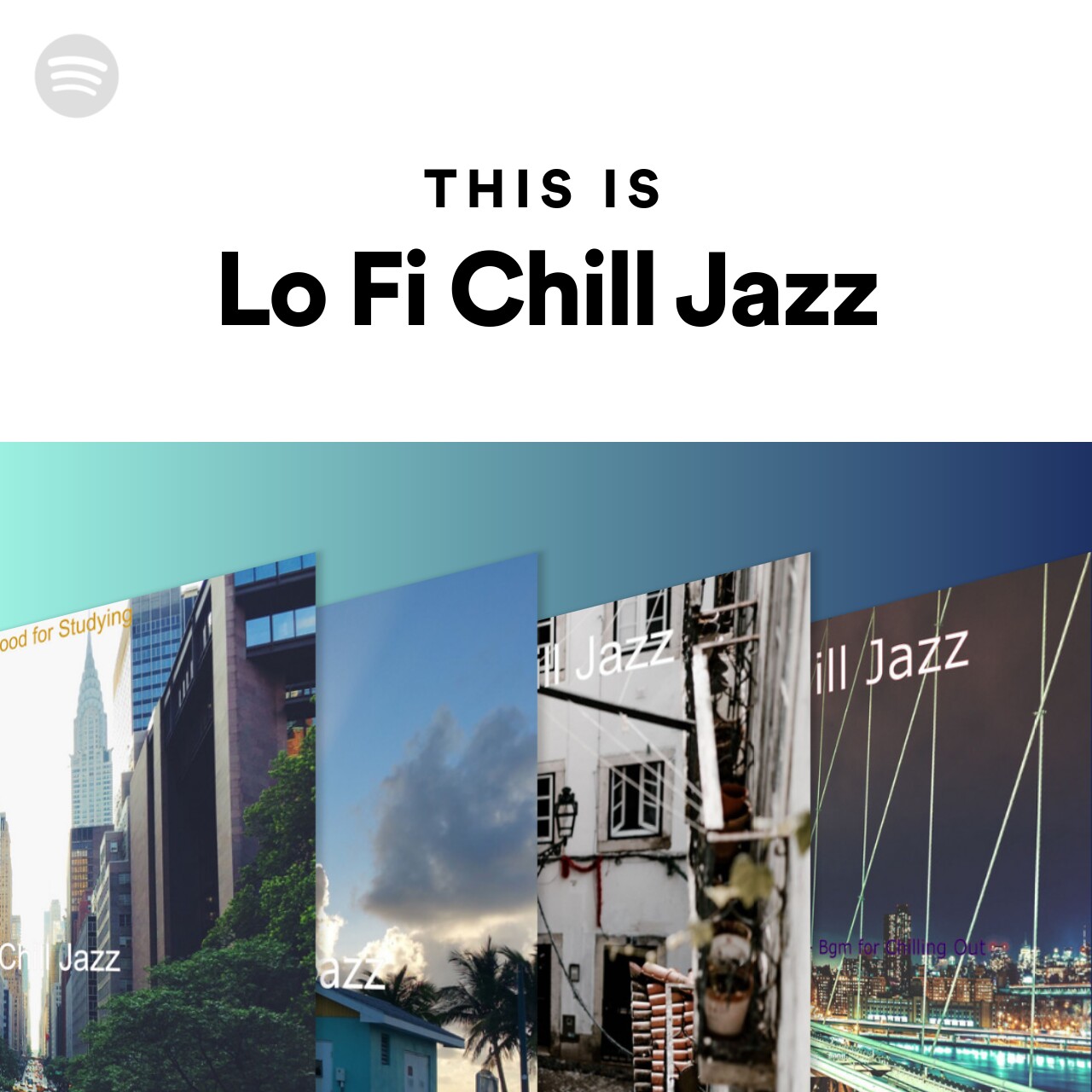 This Is Lo Fi Chill Jazz Spotify Playlist