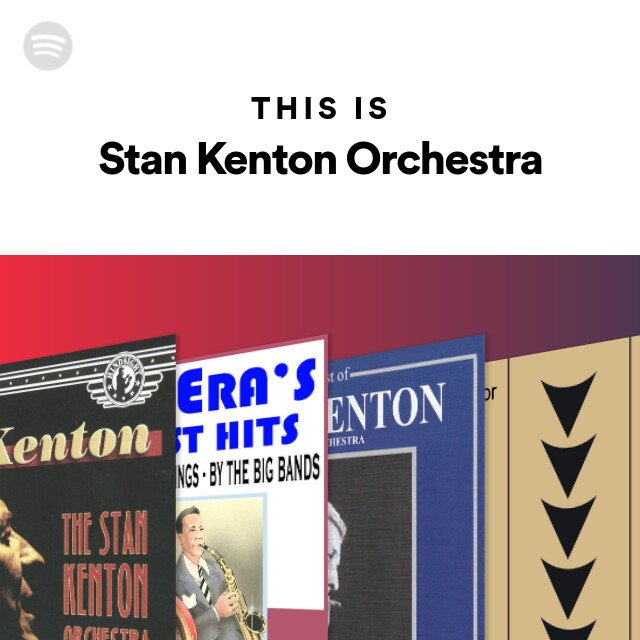 This Is Stan Kenton Orchestra - playlist by Spotify | Spotify
