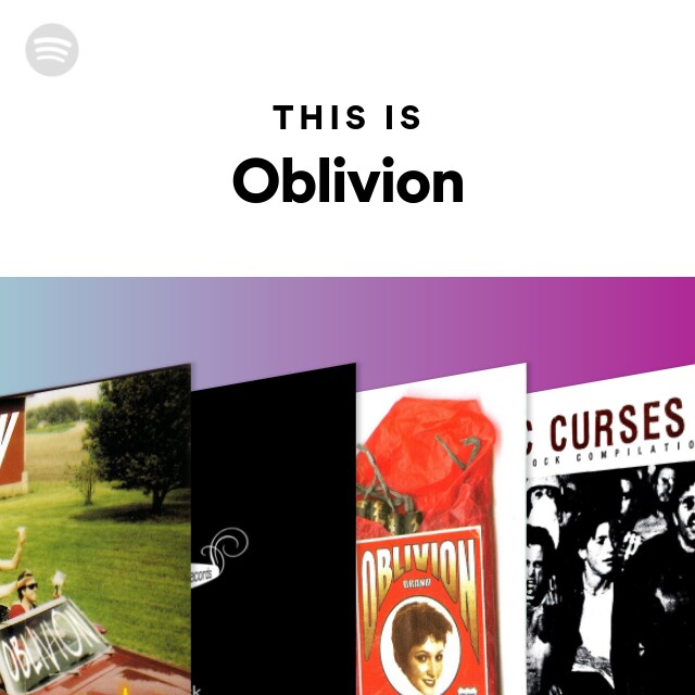 Oblivion | Spotify