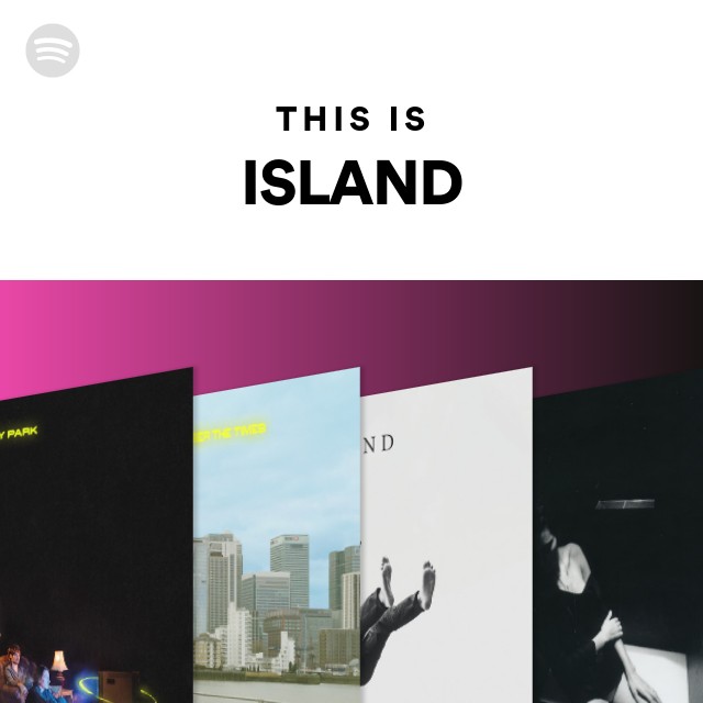 This Is Island Playlist By Spotify Spotify