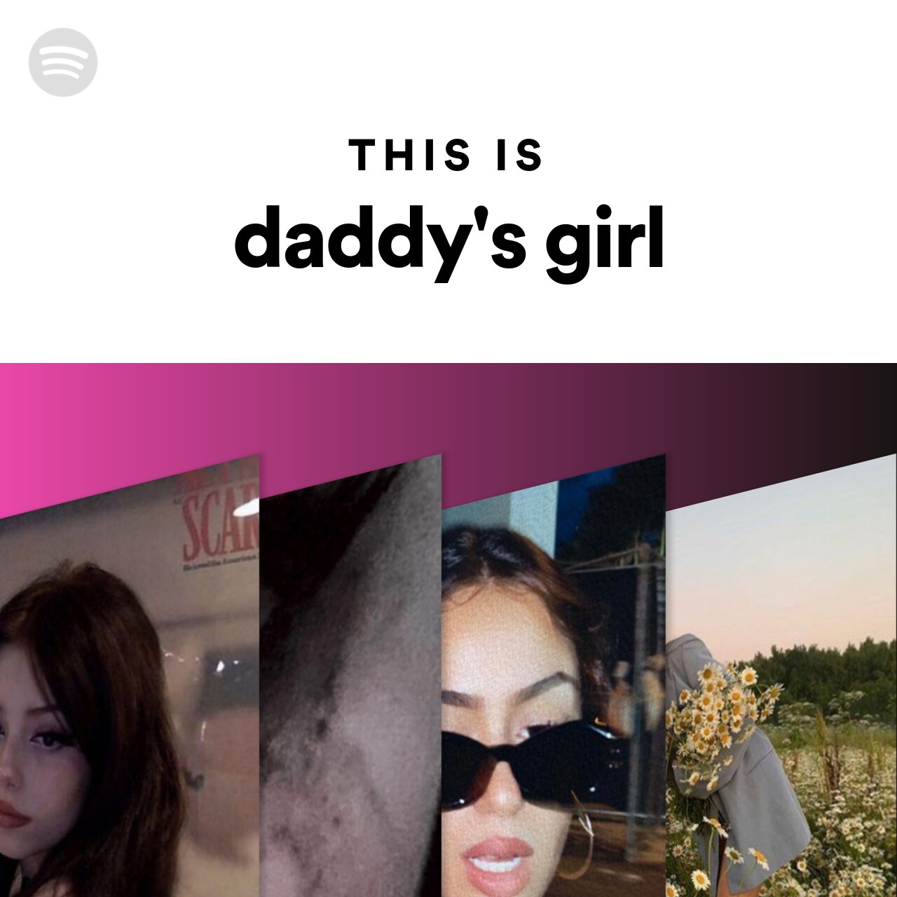 This Is Daddys Girl Spotify Playlist