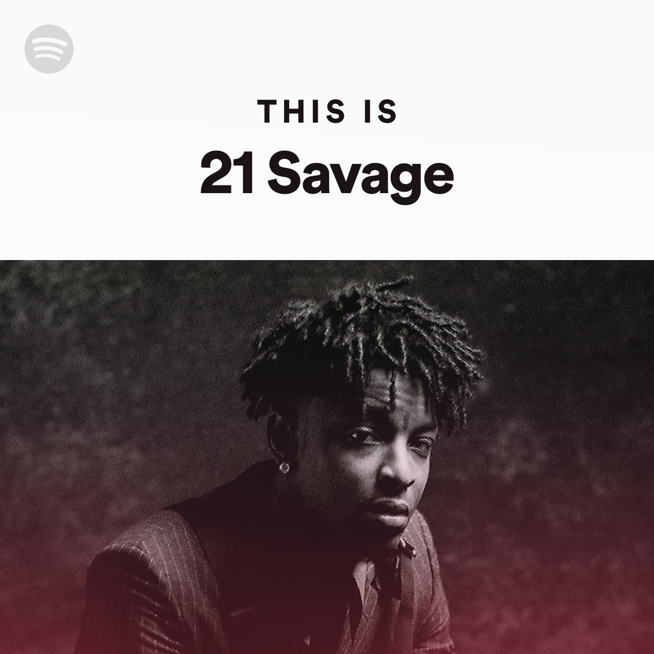 10 Essential 21 Savage Tracks
