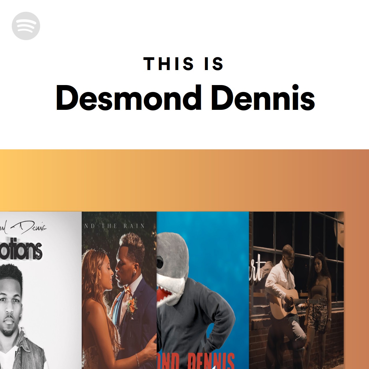 This Is Desmond Dennis | Spotify Playlist