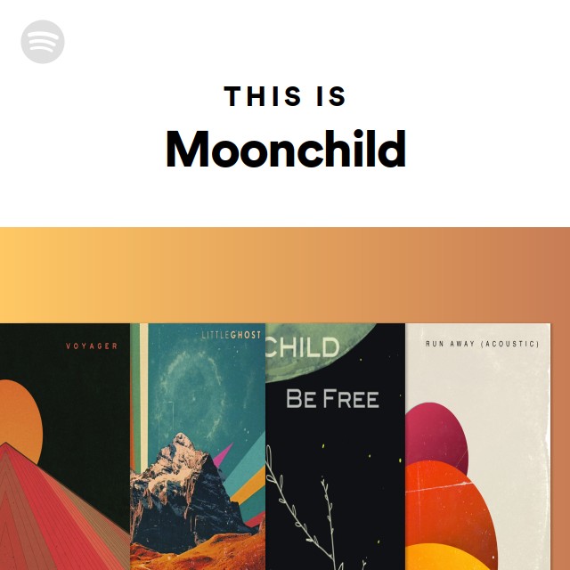 This Is Moonchild - playlist by Spotify | Spotify