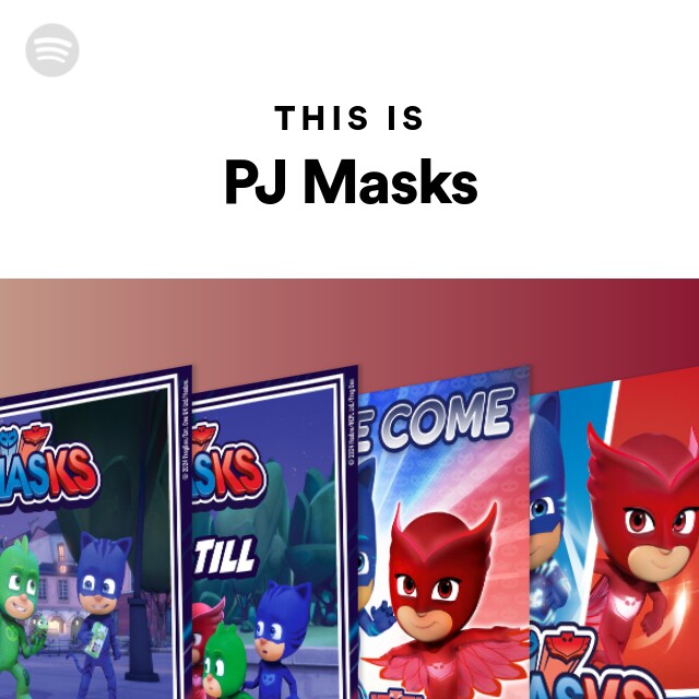 This Is PJ Masks on Spotify