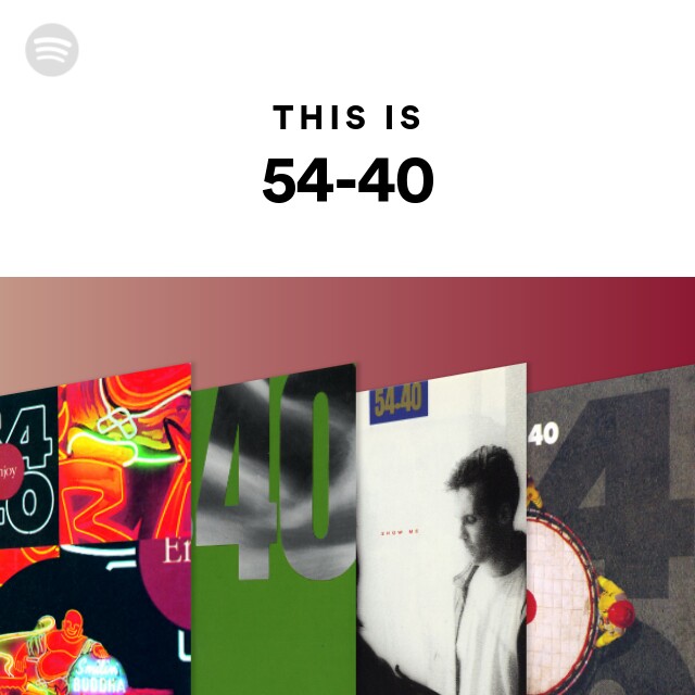 54 40 Spotify