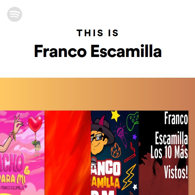 This Is Franco Escamilla Playlist By Spotify Spotify