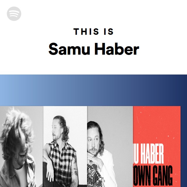 This Is Samu Haber - playlist by Spotify | Spotify