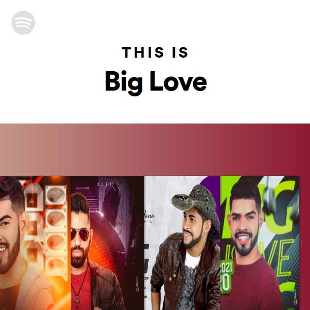 This Is Big Love - playlist by Spotify | Spotify