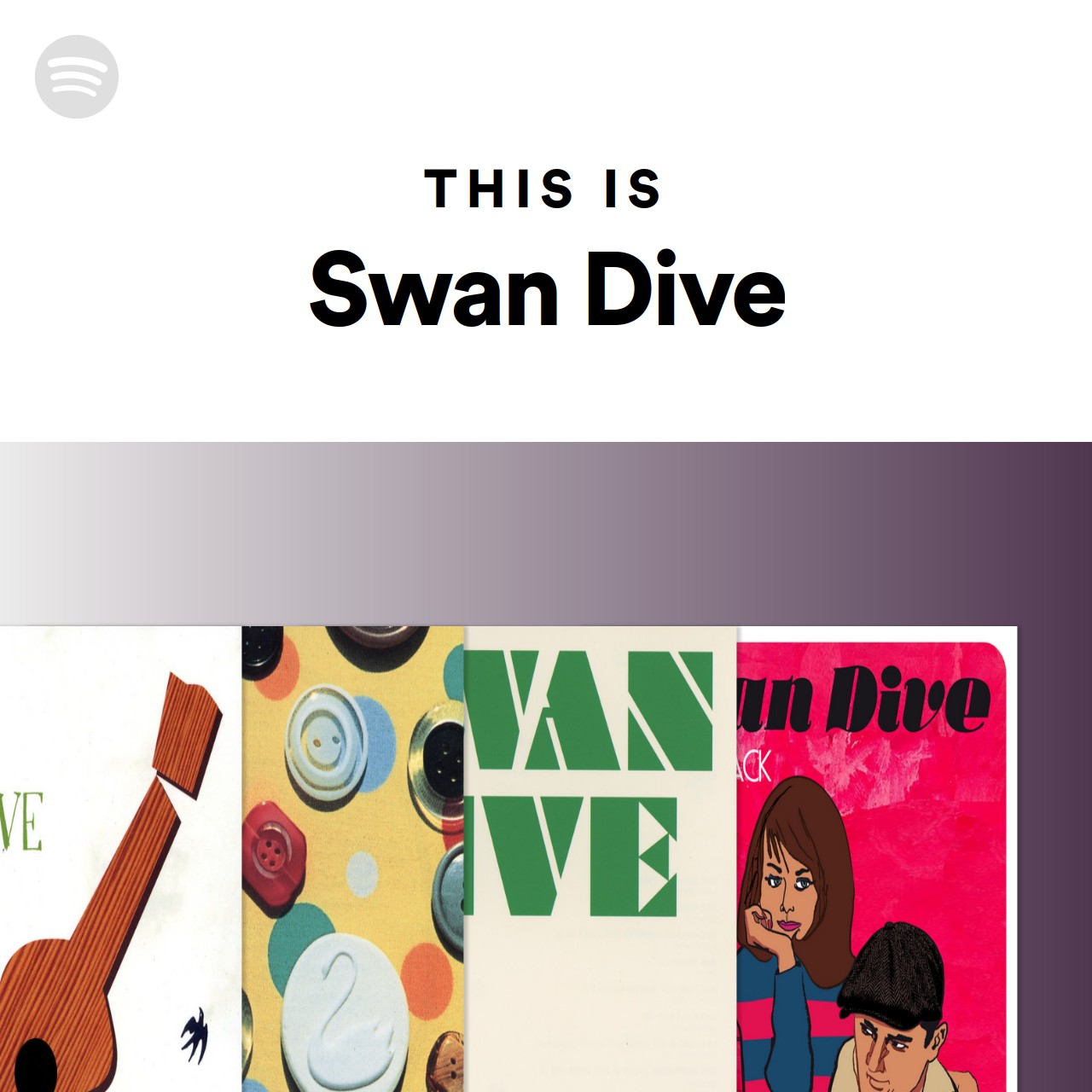 This Is Swan Dive Spotify Playlist This Is Swan Dive Spotify Playlist