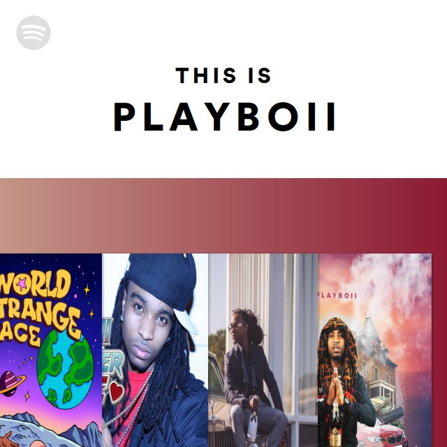 This Is P L A Y B O I I - playlist by Spotify | Spotify