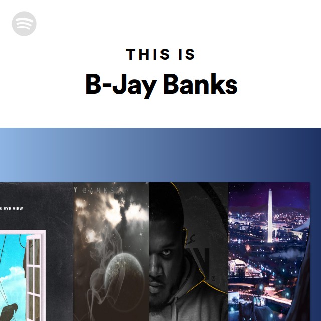 This Is B-Jay Banks - Playlist By Spotify | Spotify