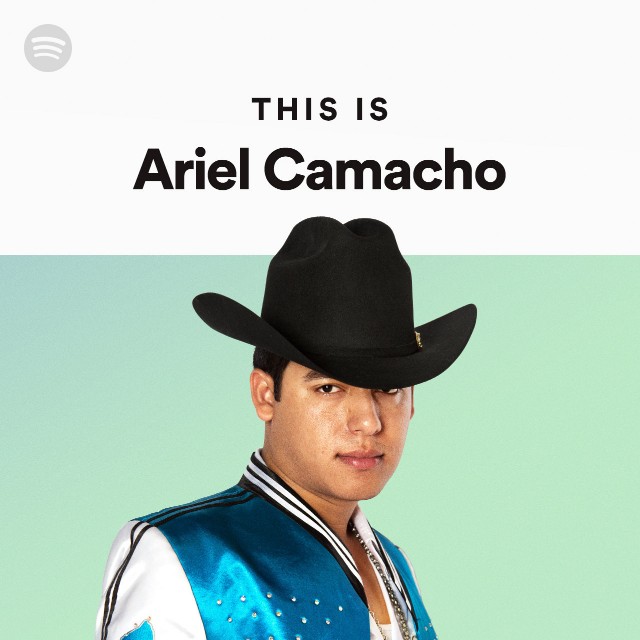 Ariel Camacho y Los Plebes Del Rancho | Spotify