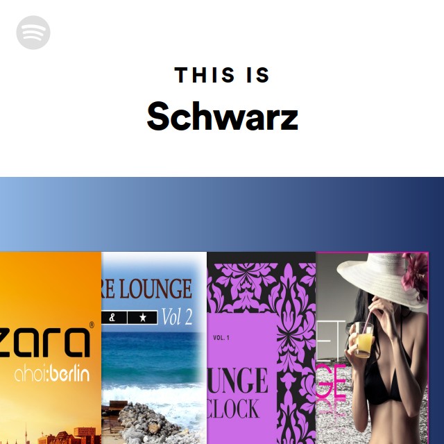 This Is Schwarz - playlist by Spotify | Spotify