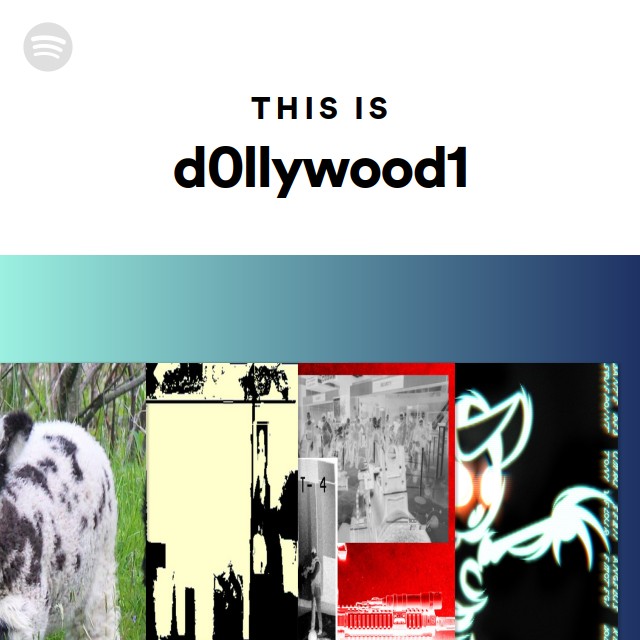 This Is d0llywood1 playlist by Spotify Spotify