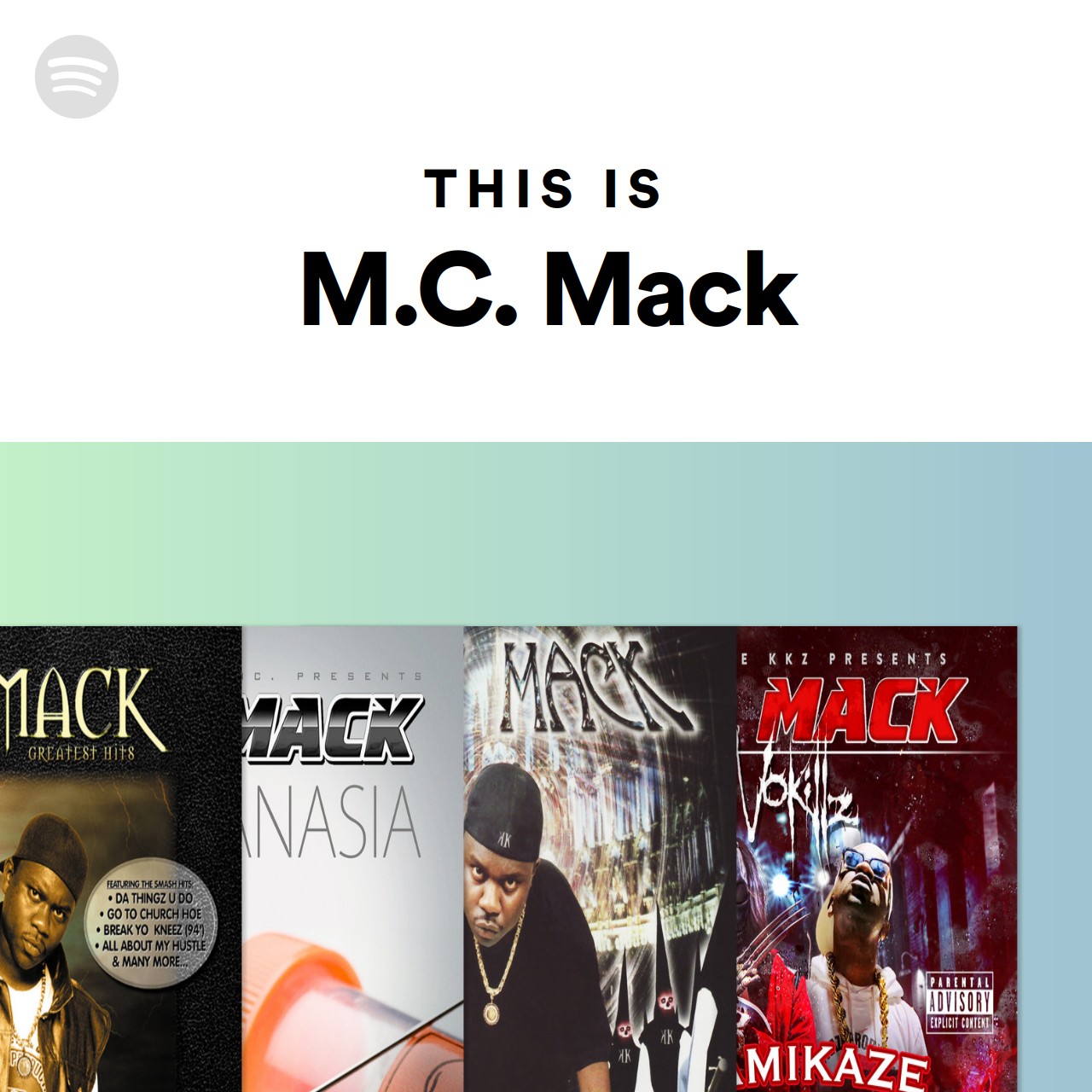 This Is M.C. Mack | Spotify Playlist