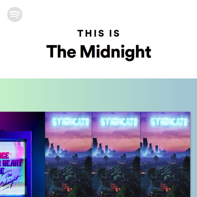 This Is The Midnight playlist by Spotify Spotify