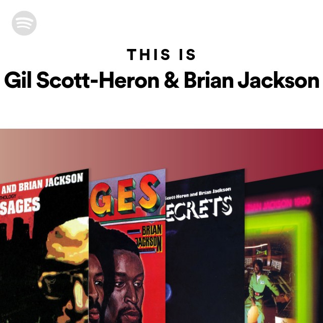 This Is Gil Scott-Heron & Brian Jackson - playlist by Spotify