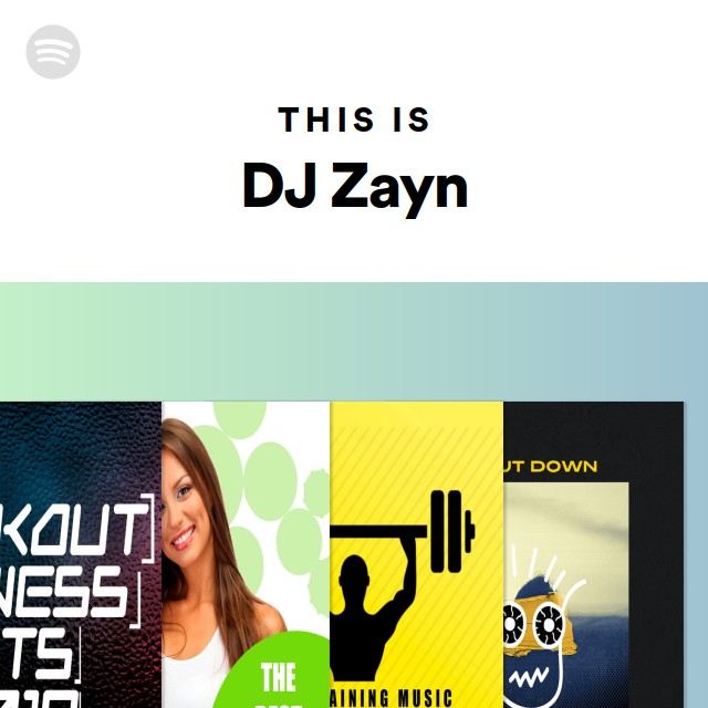 This Is DJ Zayn - playlist by Spotify | Spotify