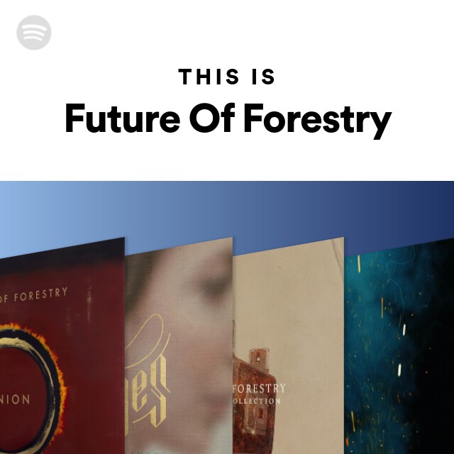 future of forestry discography