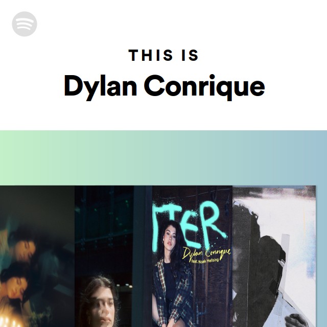 This Is Dylan Conrique - playlist by Spotify | Spotify