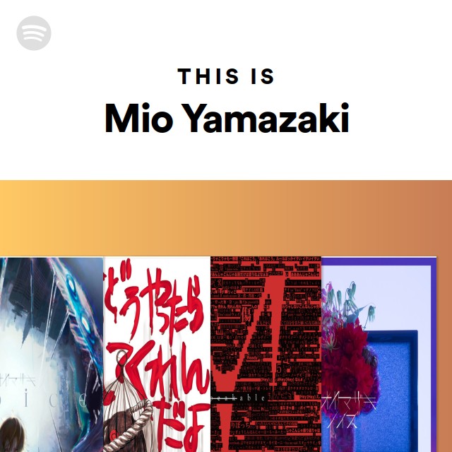 This Is Mio Yamazaki - Playlist By Spotify | Spotify