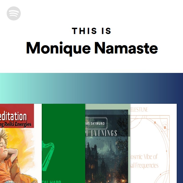 This Is Monique Namaste - playlist by Spotify | Spotify